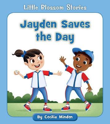 Jayden Saves the Day - Cecilia Minden