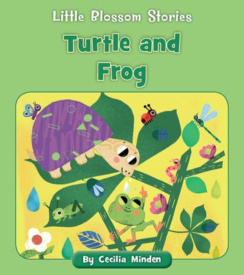 Turtle and Frog - Cecilia Minden