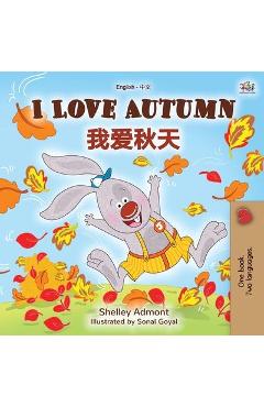 Coperta cărții 'I Love Autumn (English Chinese Bilingual Book for Kids - Mandarin Simplified) - Shelley Admont'