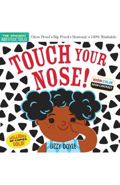 Indestructibles: Touch Your Nose! (High Color High Contrast): Chew Proof - Rip Proof - Nontoxic - 100% Washable (Book for Babies, Newborn Books, Safe - Amy Pixton