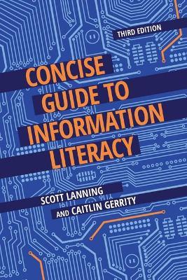 Concise Guide to Information Literacy - Scott Lanning
