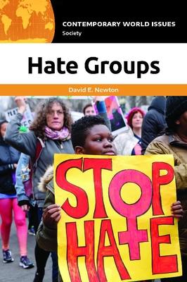 Hate Groups: A Reference Handbook - David E. Newton