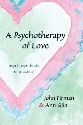A Psychotherapy of Love - John Firman