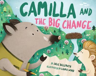 Camilla and the Big Change - Julie Dillemuth