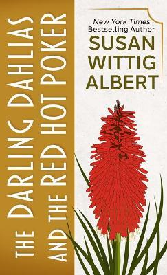 The Darling Dahlias and the Red Hot Poker - Susan Wittig Albert
