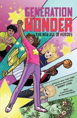 Generation Wonder: The New Age of Heroes - Barry Lyga