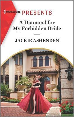 A Diamond for My Forbidden Bride - Jackie Ashenden