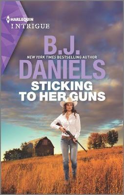 Sticking to Her Guns - B. J. Daniels