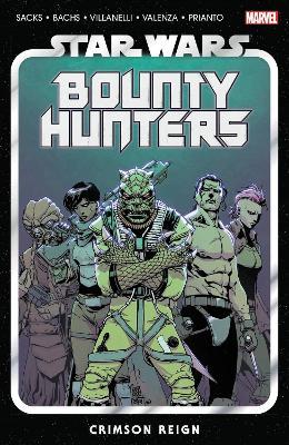 Star Wars: Bounty Hunters Vol. 4: Crimson Reign - Ethan Sacks