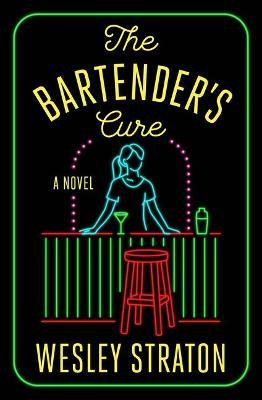 The Bartender's Cure - Wesley Straton
