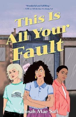This Is All Your Fault - Aminah Mae Safi