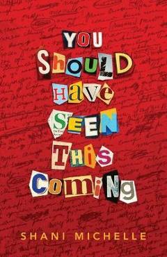 Poza produsului You Should Have Seen This Coming - Shani Michelle