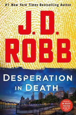 Desperation in Death: An Eve Dallas Novel - J. D. Robb