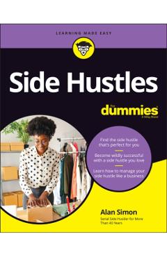 Side Hustles for Dummies - Alan R. Simon