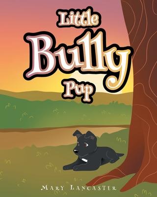 Little Bully Pup - Mary Lancaster