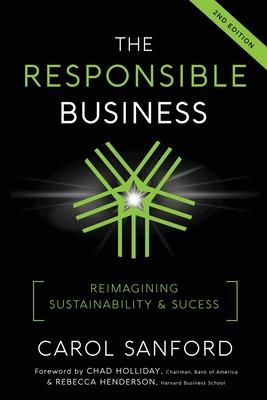 The Responsible Business: Reimagining Sustainability and Success - Carol Sanford