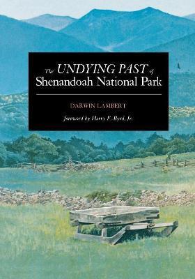 The Undying Past of Shenandoah National Park - Darwin Lambert