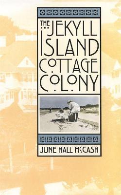 The Jekyll Island Cottage Colony - June Hall Mccash