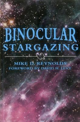 Binocular Stargazing - Mike D. Reynolds