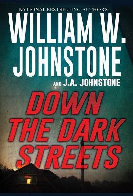 Down the Dark Streets - William W. Johnstone