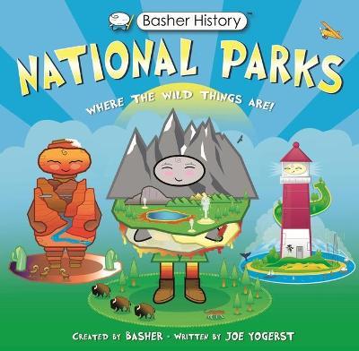 Basher History: National Parks - Joe Yogerst