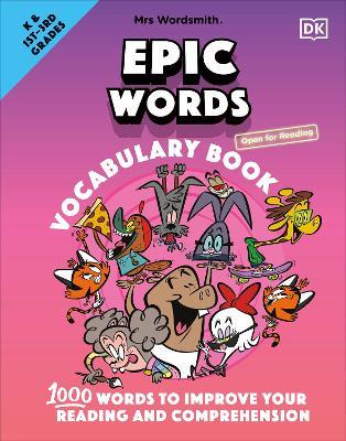 Mrs Wordsmith Epic Words Vocabulary Book, Kindergarten & Grades 1-3: 1,000 Words to Improve Your Reading and Comprehension - Mrs Wordsmith