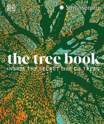 The Tree Book: The Stories, Science, and History of Trees - Dk