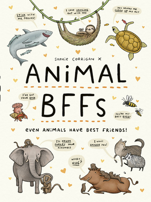 Animal Bffs: Even Animals Have Best Friends! - Sophie Corrigan