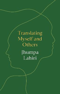 Translating Myself and Others - Jhumpa Lahiri
