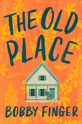 The Old Place - Bobby Finger