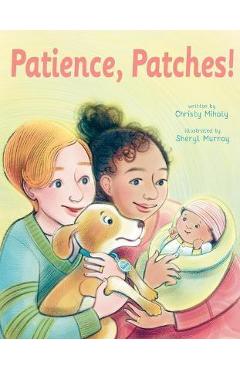 Coperta cărții 'Patience, Patches! - Christy Mihaly'