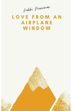 Coperta cărții 'Love From an Airplane Window - Nikki Merriman'