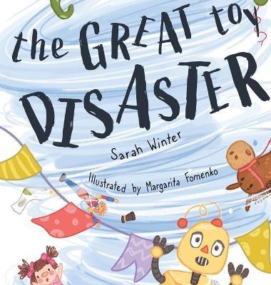 The Great Toy Disaster - Sarah Winter