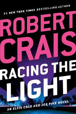 Racing the Light - Robert Crais
