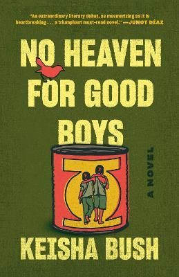 No Heaven for Good Boys - Keisha Bush