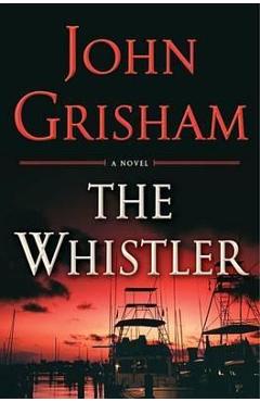 Coperta cărții 'The Whistler - John Grisham'
