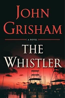 Coperta cărții 'The Whistler - John Grisham'