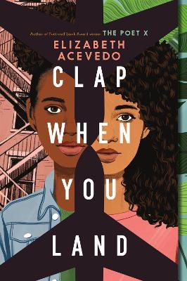 Clap When You Land - Elizabeth Acevedo
