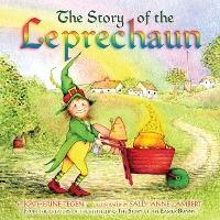 The Story of the Leprechaun - Katherine Tegen