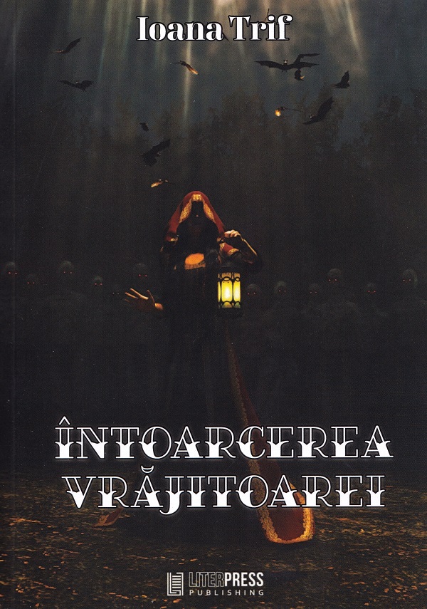 Intoarcerea vrajitoarei - Ioana Trif