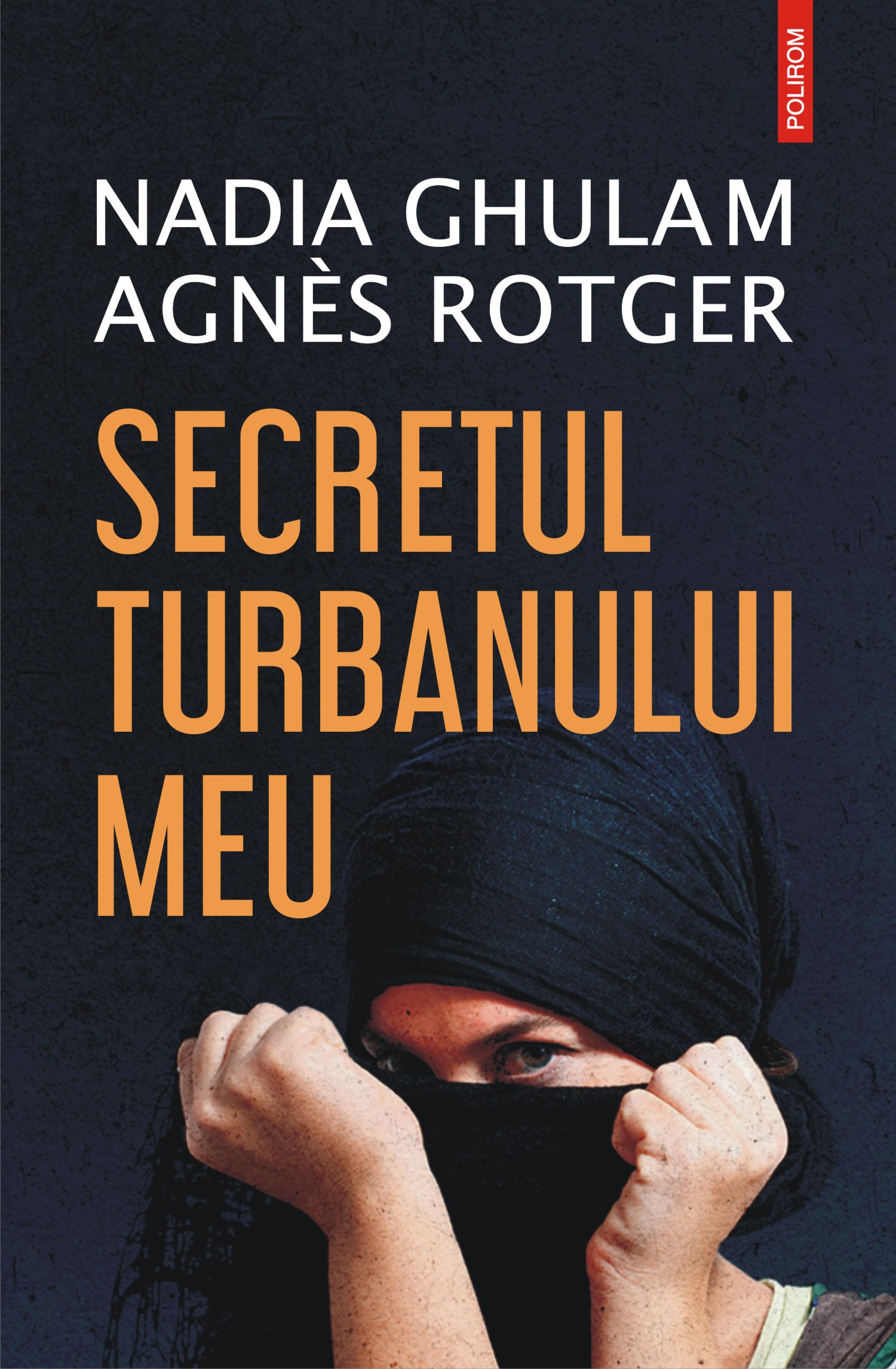 eBook Secretul turbanului meu - Nadia Ghulam Agnes Rotger