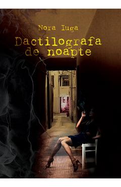 Coperta cărții eBook Dactilografa de noapte - Nora Iuga