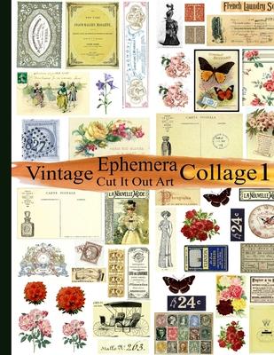 Vintage Ephemera Collage 1: Cut It Out Art - C. Anders