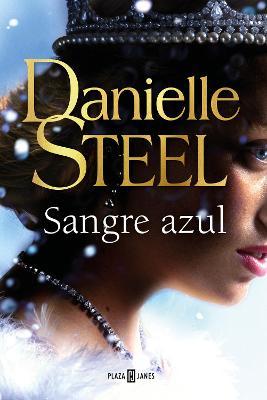 Sangre Azul / Royal - Danielle Steel