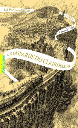 Les Disparus Du Clairdelune - Christelle Dabos
