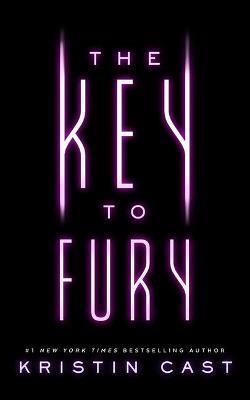 The Key to Fury - Kristin Cast
