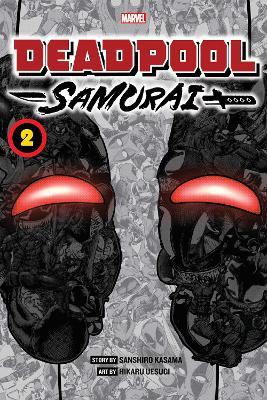 Deadpool: Samurai, Vol. 2: Volume 2 - Sanshiro Kasama