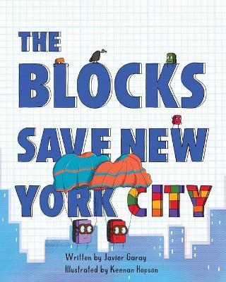 The Blocks Save New York City - Javier Garay