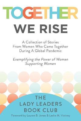 Together We Rise - The Lady Leaders Book Club