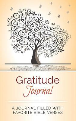 Gratitude Journal: A Journal Filled With Favorite Bible Verses - Brenda Nathan